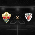 Elche x Athletic Bilbao Palpites: Onde Assistir ao Jogo, Horário e Escalações 19/10