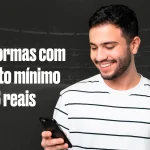Plataforma de 3 Reais: 8 Melhores com Depósito Mínimo em 2026